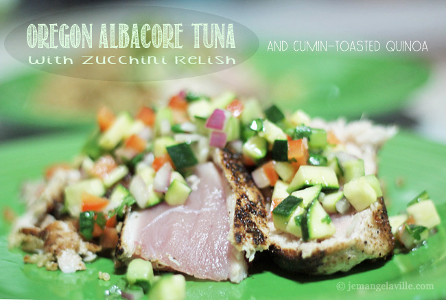 Oregon Albacore Tuna with Zucchini Relish and Cumin-Toasted Quinoa